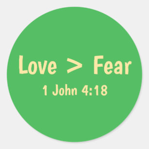 Love is Greater than Fear T-Shirt Classic Round Sticker