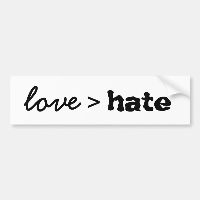 Love is Greater than Hate Bumper Sticker (Front)