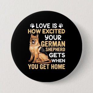 Love Is How Excited Your German Shepherd 7.5 Cm Round Badge