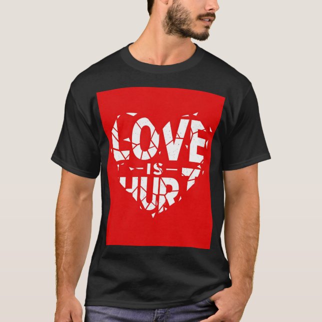 LOVE IS HURT text T-Shirt (Front)