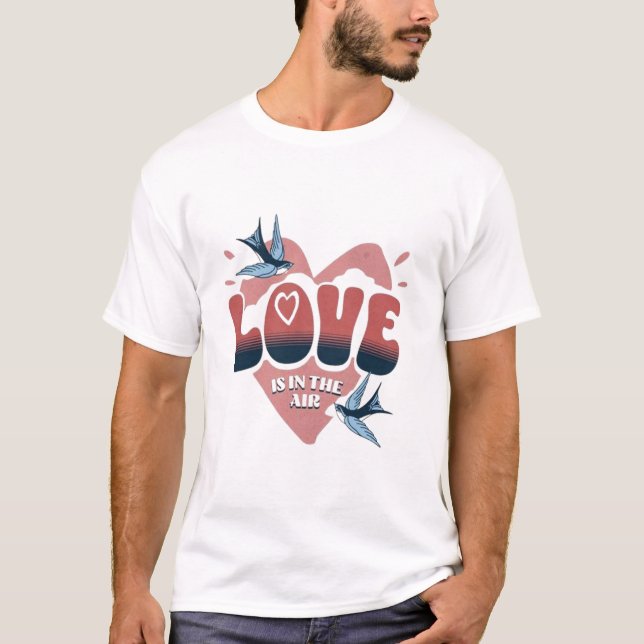 Love is in air t-shirt (Front)