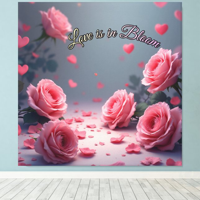 Love is in Bloom Pink Roses Romantic Valentine's  Canvas Print (Insitu(Wood Floor))