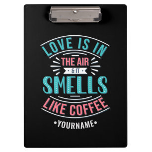 Love Is in the Air and It Smells Like Coffee Clipboard