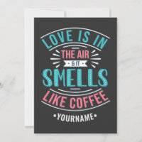 Love Is in the Air and It Smells Like Coffee