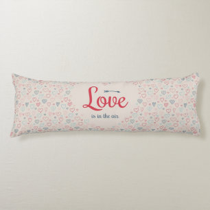 Love is in the air body cushion