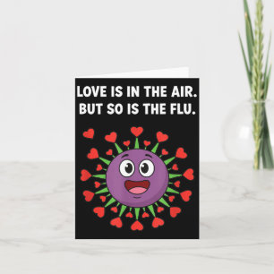 Love is in The Air But is The Flu Funny Valentine Card
