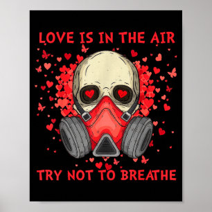 Love Is In The Air Try Not To Breathe Anti Valenti Poster
