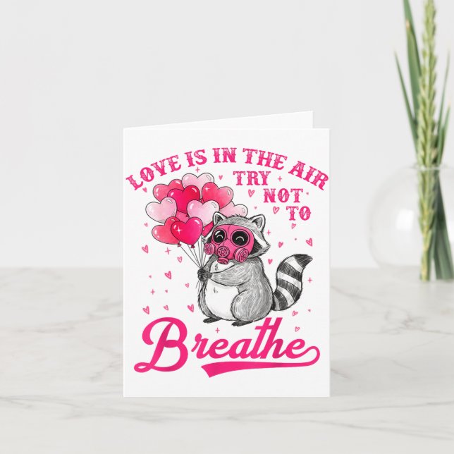 Love Is In The Air Try Not To Breathe Cute Raccoon Card (Front)
