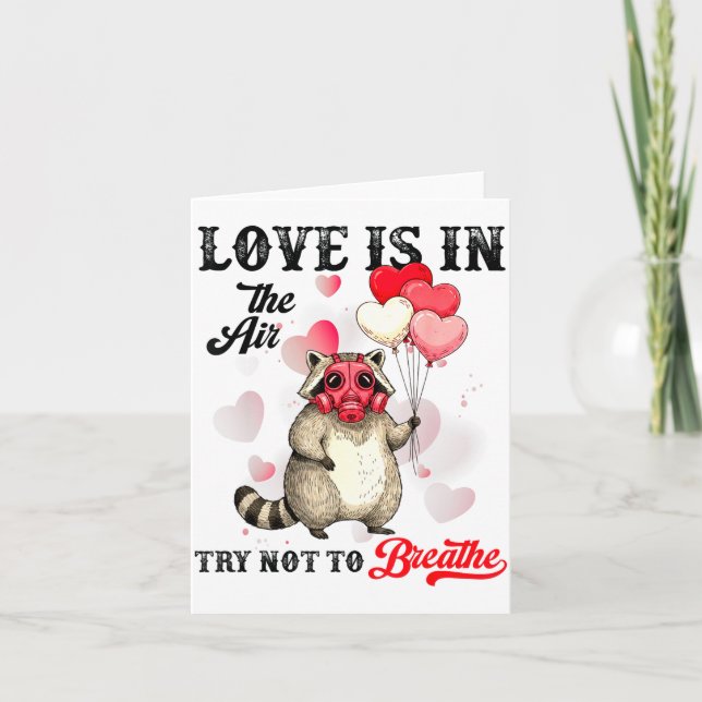 Love Is In The Air Try Not To Breathe Cute Raccoon Card (Front)