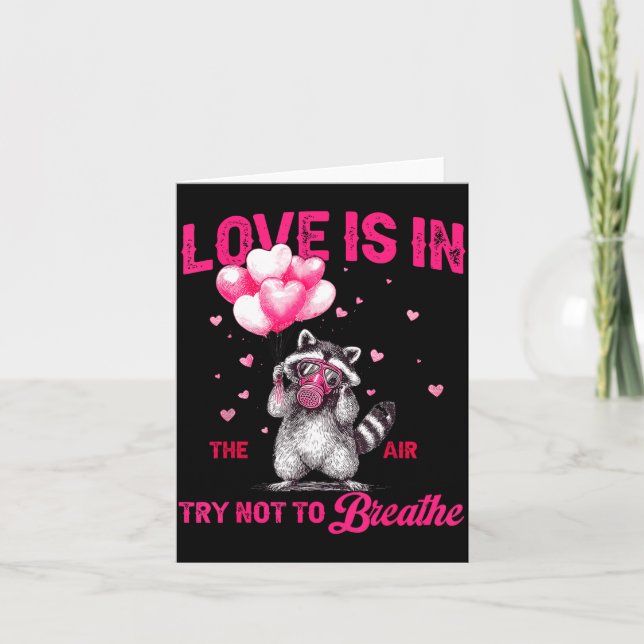 Love Is In The Air Try Not To Breathe Fun Raccoon  Card (Front)