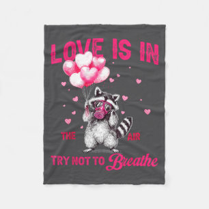Love Is In The Air Try Not To Breathe Raccoon Vale Fleece Blanket