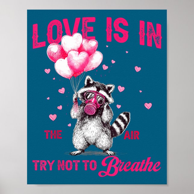 Love Is In The Air Try Not To Breathe Raccoon Vale Poster (Front)