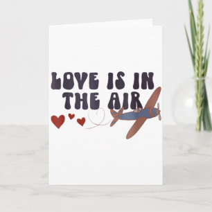 Love Is In The Air Valentine’s Airplane  Card