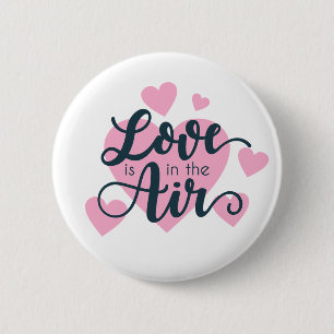 Love is in the Air Valentine's Day Pin Button