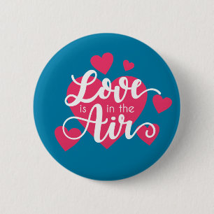 Love is in the Air Valentine's Day   Pin Button