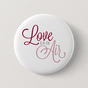 Love is in the Air Valentine's Day   Pin Button