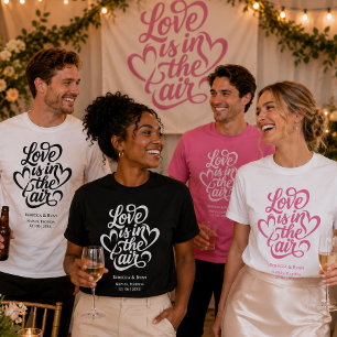 Love is in the Air Wedding Reception T-Shirt