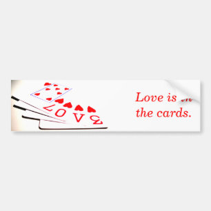 Love is in the cards. bumper sticker