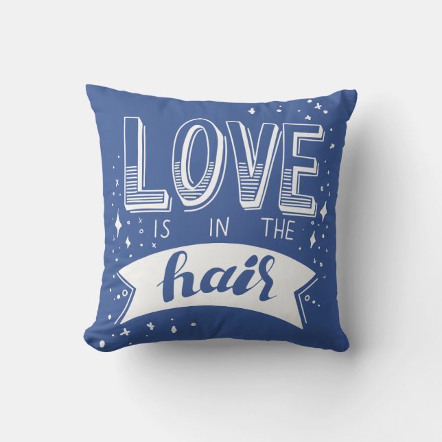Love Is In The Hair Cushion (Front)