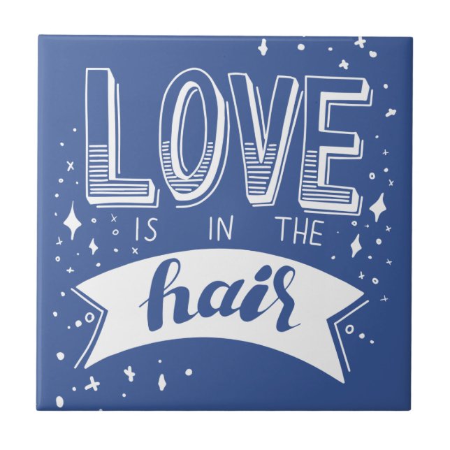 Love Is In The Hair Tile (Front)