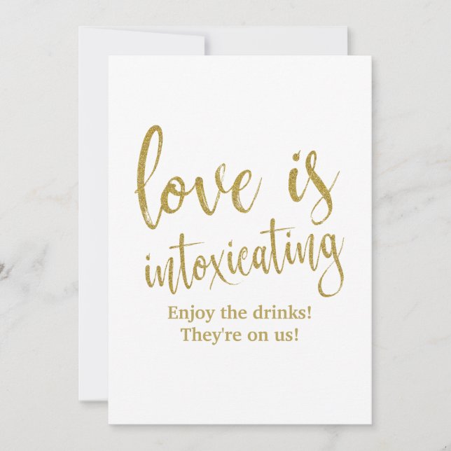 Love is Intoxicating Gold Affordable Wedding Sign Invitation (Front)