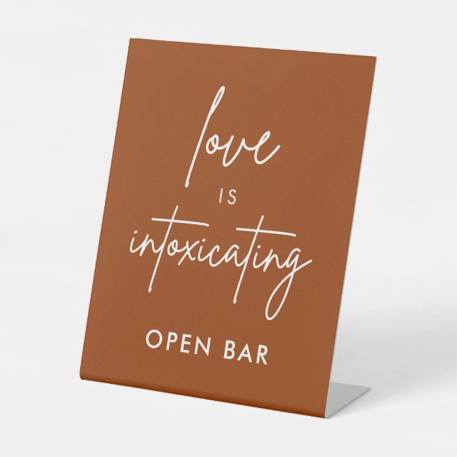 Love Is Intoxicating Terracotta Open Bar Pedestal Sign (Front)