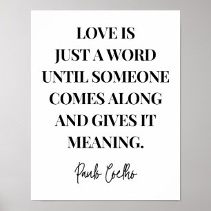 Love is just a word until someone comes along poster