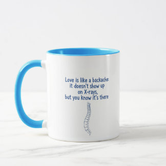 Love is Like a Backache" Funny Spine Quote Mug