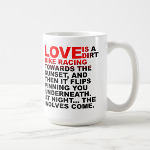 Love Is Like A Dirt Bike Motocross Shirt Funny Coffee Mug