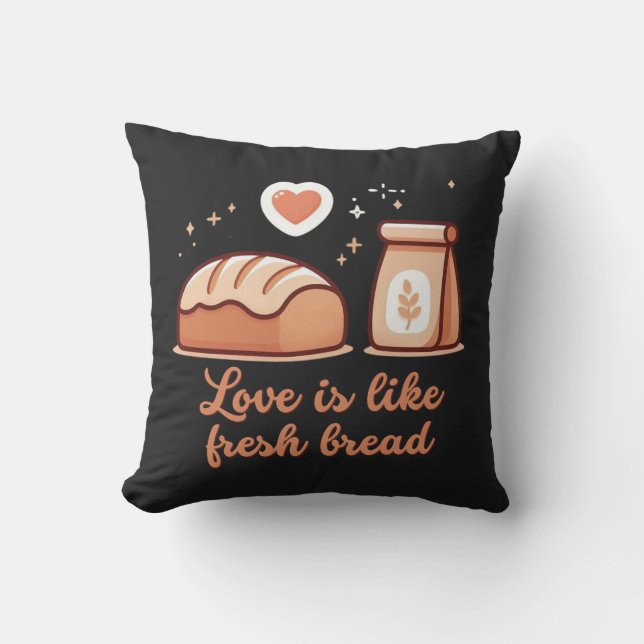 Love is like fresh bread cushion (Front)