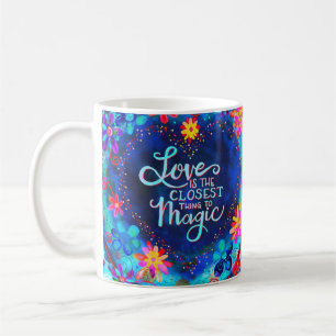 Love is like Magic Coffee Mug