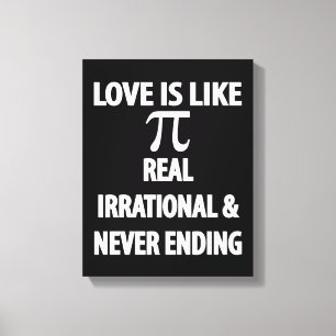 Love is Like Pi Real Irrational and Never Ending Canvas Print