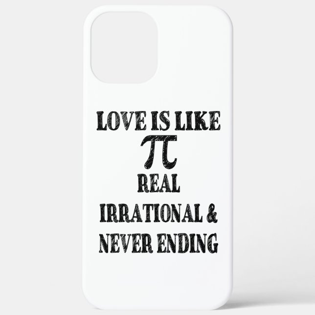 Love is Like Pi Real Irrational and Never Ending Case-Mate iPhone Case (Back)