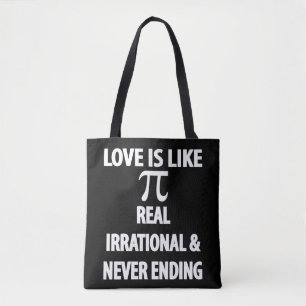 Love is Like Pi Real Irrational and Never Ending Tote Bag