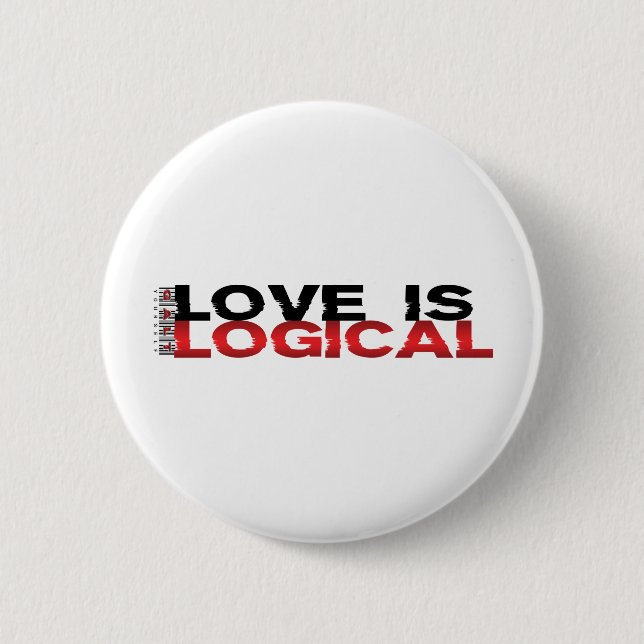 Love Is Logical 6 Cm Round Badge (Front)