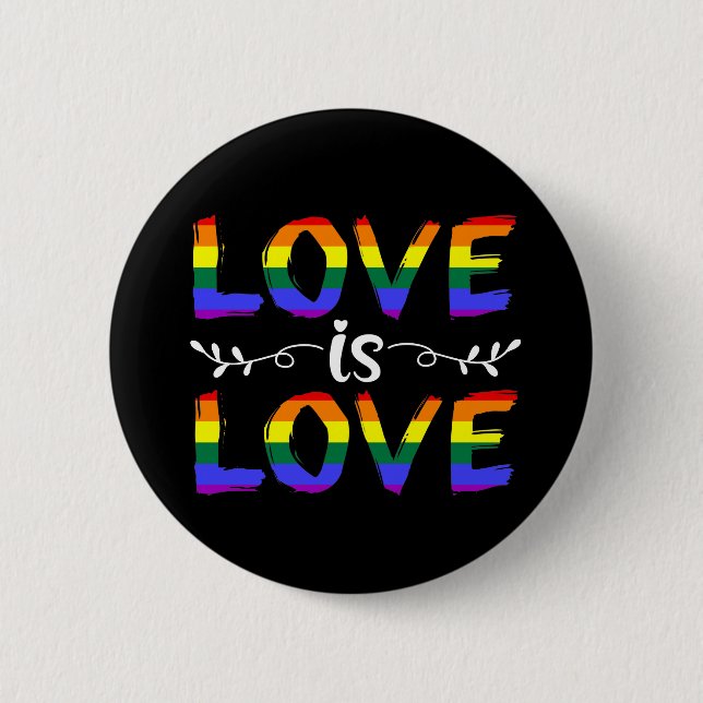 Love is Love 6 Cm Round Badge (Front)