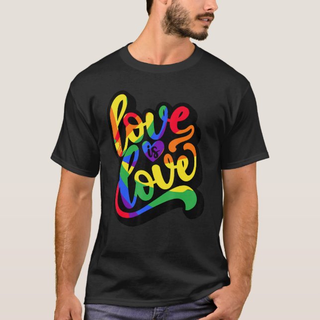 Love Is Love Be Yourself LGBTQ+ LGBT Rainbow Gay P T-Shirt (Front)
