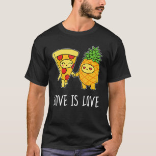 Love Is Love Foodie   Pepperoni Pineapple Pizza T-Shirt