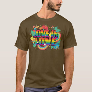 Love Is Love Gay LGBT Pride Month Stay Proud LGBTQ T-Shirt