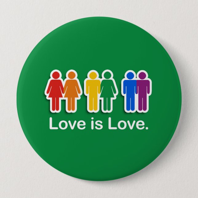 LOVE IS LOVE GREEN 10 CM ROUND BADGE (Front)