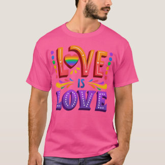love is love lgbtq community girl T-Shirt