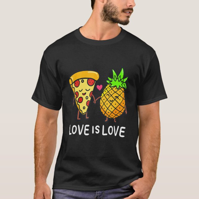 Love Is Love Pineapple Pizza Foodie Lovely couple T-Shirt (Front)