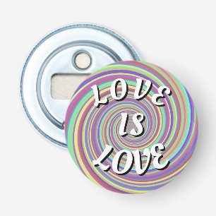 Love Is Love Pride  Bottle Opener