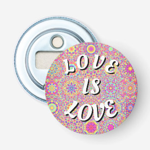 Love Is Love Pride Bottle Opener