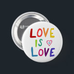 LOVE IS LOVE Pride Colourful Rainbow 6 Cm Round Badge<br><div class="desc">Decorate your outfit with this cool button. Makes a great  gift! You can customise it and add text too. 

Check my shop for lots more colours and patterns and pronouns - and find this design on shirts and stickers too! Let me know if you'd like something custom too.</div>