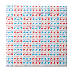 LOVE is LOVE quote in red and blue Tile