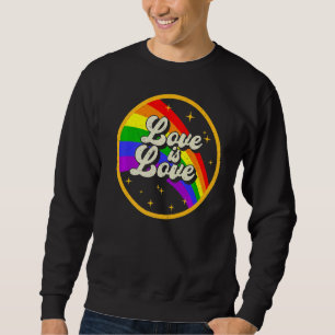 Love Is Love Rainbow Lgbt Lesbian Gay Bisexual Pri Sweatshirt