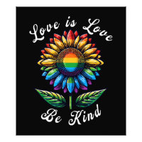 Love Is Love Rainbow Sunflower LGBT+ Gay Lesbian P