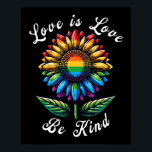 Love Is Love Rainbow Sunflower LGBT  Gay Lesbian P Poster<br><div class="desc">Love Is Love Rainbow Sunflower LGBT  Gay Lesbian Pride 2024</div>