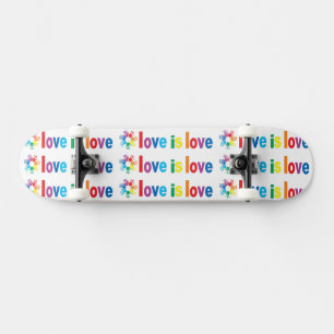 Love Is Love Skateboard
